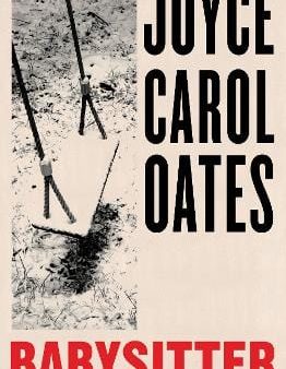 Joyce Carol Oates: Babysitter [2022] hardback on Sale