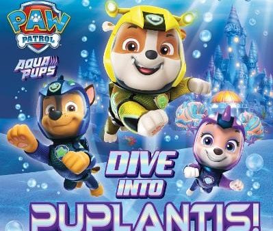 Patrol Paw: PAW Patrol Picture Book - Dive into Puplantis! [2024] paperback Online now