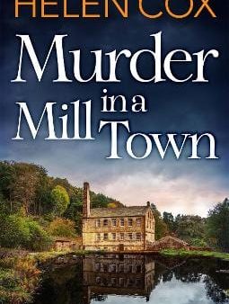 Helen Cox: Murder in a Mill Town [2022] hardback Online now