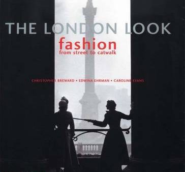 Christopher Breward: The London Look [2004] hardback Hot on Sale