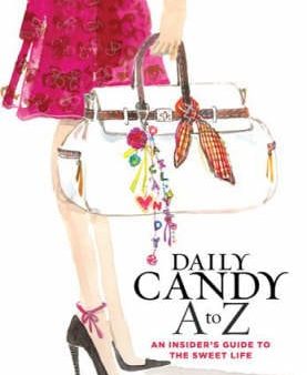 of Dailycandy Editors: Daily Candy A To Z [2006] paperback Supply