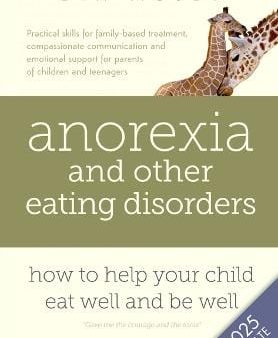 Eva Musby: Anorexia and Other Eating Disorders: How to Help Your Child Eat Well and be Well [2014] paperback Sale