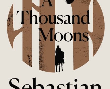 A Thousand Moons by Sebastian Barry Fashion