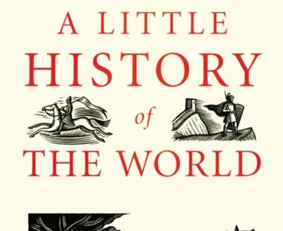 A Little History of the World by E.H. Gombrich Hot on Sale