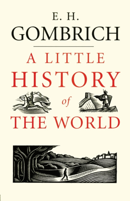 A Little History of the World by E.H. Gombrich Hot on Sale