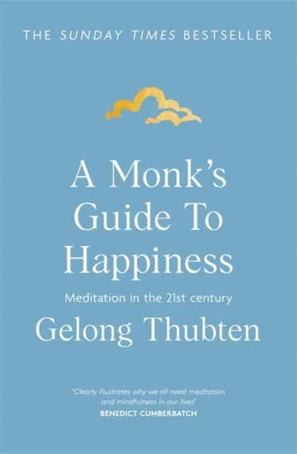 A Monk s Guide to Happiness by Geelong Thubten For Discount