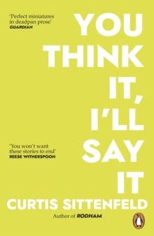 You Think It, I ll Say It by Curtis Sittenfeld For Cheap