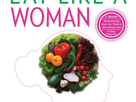 Eat Like a Woman®, the BOOK, 2nd Edition Discount