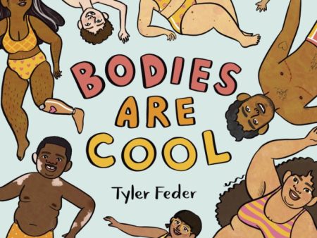 Bodies Are Cool by Tyler Feder Discount