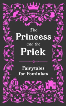 The Princess and the Prick by Walburga Appleseed Sale