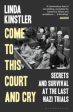 Come to This Court and Cry by Linda Kinstler Hot on Sale