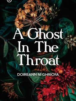 A Ghost in the Throat by Doireann Ní Ghríofa Online Sale