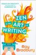 Zen in the Art of Writing by Ray Bradbury For Cheap