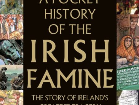 A Pocket History of the Irish Famine Online Sale