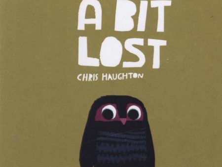 A Bit Lost by Chris Haughton For Cheap