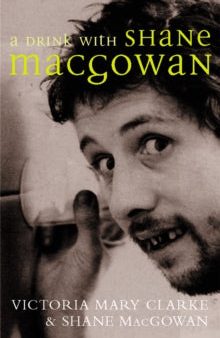 A Drink with Shane MacGowan by Victoria Mary Clarke and Shane MacGowan Online Sale