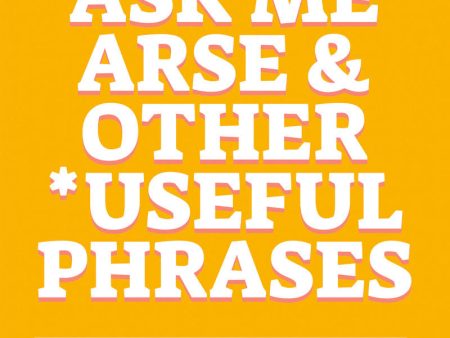 Ask Me Arse by Anthony & Rebecca Carey For Cheap