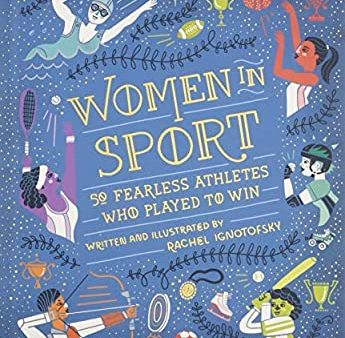 Women in Sport, 50 Fearless Athletes Who Played to Win Online now